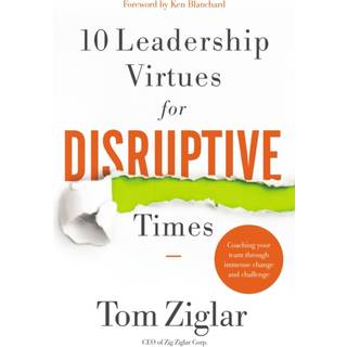 10 Leadership Virtues for Disruptive Times