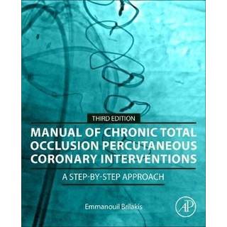 Manual of Chronic Total Occlusion Percutaneous Coronary Interventions