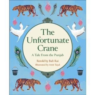 Reading Planet KS2: The Unfortunate Crane: A Tale from the Punjab - Stars/Lime