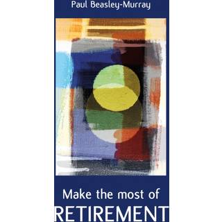Make the Most of Retirement