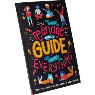 The (Nearly) Teenage Girl's Guide to (Almost) Everything