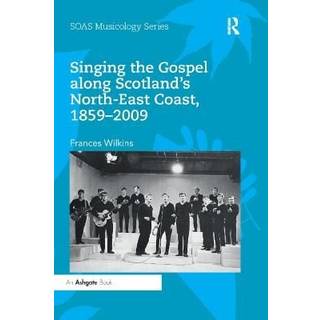 Singing the Gospel along Scotland's North-East Coast, 1859-2009