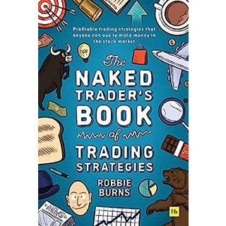 The Naked Trader's Book of Trading Strategies