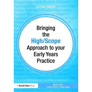 Bringing the High Scope Approach to your Early Years Practice