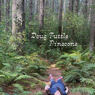 Doug Tuttle - Pinecone