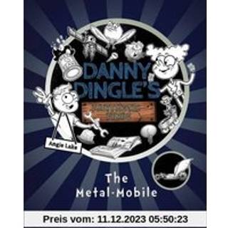 Danny Dingle's Fantastic Finds: The Metal-Mobile (book 1)