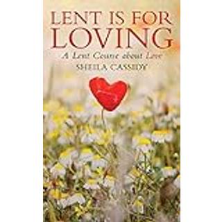 Lent is for Loving