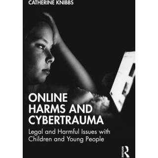 Online Harms and Cybertrauma