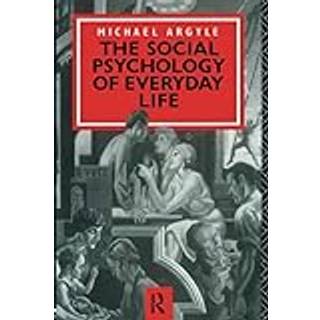 The Social Psychology of Everyday Life