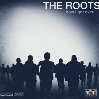 The Roots - How I Got Over (LP)
