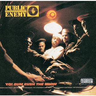 Public Enemy - Yo! Bum Rush the Show