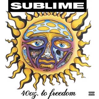 Sublime - 40oz. to Freedom