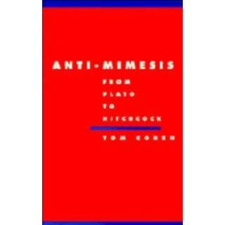 Anti-Mimesis from Plato to Hitchcock