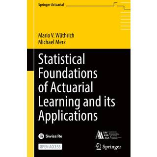 Statistical Foundations of Actuarial Learning and its Applications