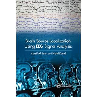 Brain Source Localization Using EEG Signal Analysis, Edition 1 (Physical)