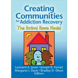 Creating Communities for Addiction Recovery