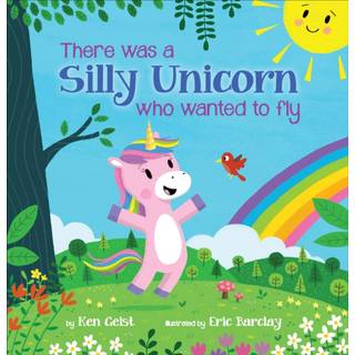 There Was a Silly Unicorn Who Wanted to Fly