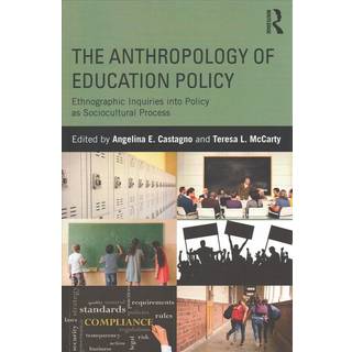 The Anthropology of Education Policy