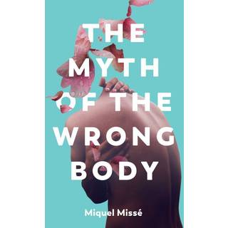 The Myth of the Wrong Body