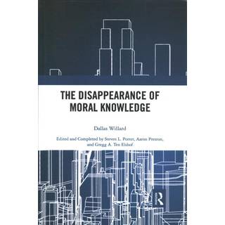 The Disappearance of Moral Knowledge