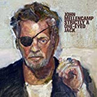 John Mellencamp - Strictly A One Eyed Jack