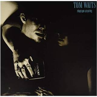 Tom Waits - Foreign Affairs (Remastered) (LP)