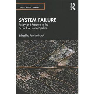 System Failure: Policy and Practice in the School-to-Prison Pipeline