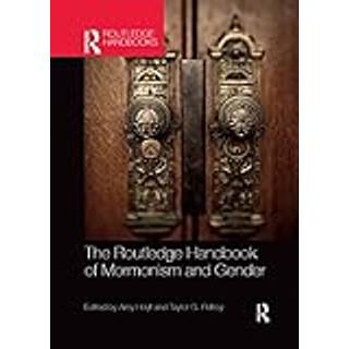 The Routledge Handbook of Mormonism and Gender