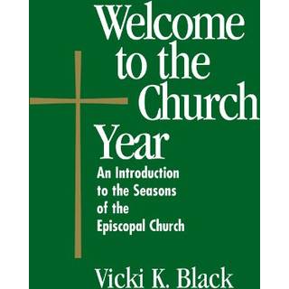 Welcome to the Church Year