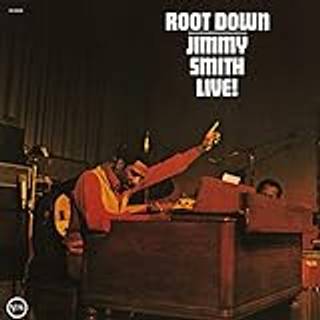 Jimmy Smith - Root Down - Live