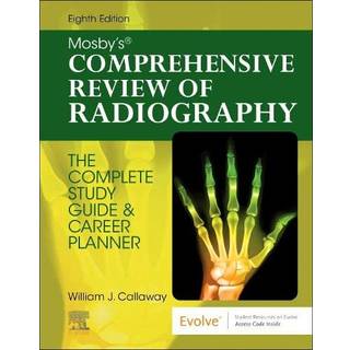Mosby's Comprehensive Review of Radiography