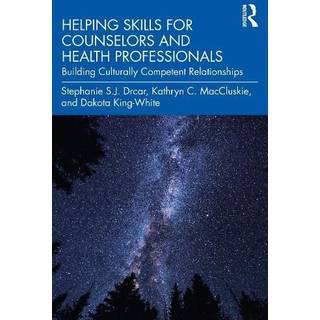 Helping Skills for Counselors and Health Professionals