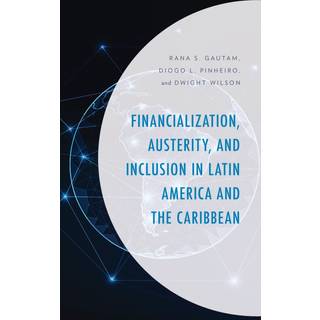 Financialization, Austerity, and Inclusion in Latin America and the Caribbean