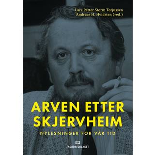 Arven etter Skjervheim : nylesninger for vår tid