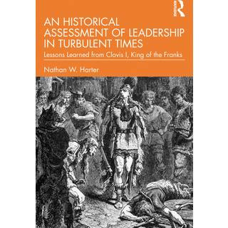 An Historical Assessment of Leadership in Turbulent Times