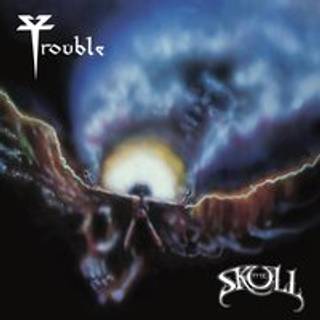 Trouble - The Skull [remaster 1985 Reissue]