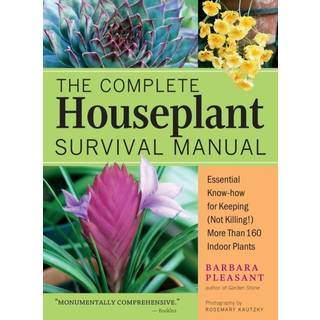 The Complete Houseplant Survival Manual