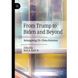 From Trump to Biden and Beyond