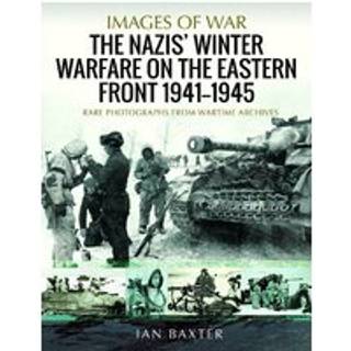 The Nazis' Winter Warfare on the Eastern Front 1941-1945