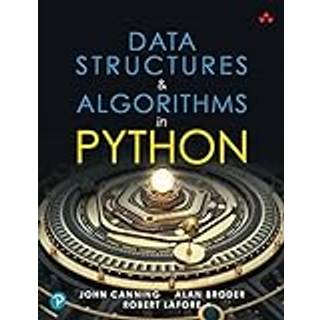 Data Structures & Algorithms in Python (4, 2022) | John Canning,Alan Broder,Robert Lafore