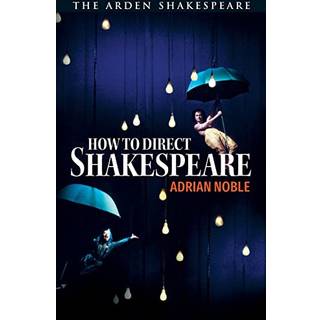 How to Direct Shakespeare