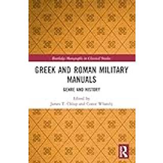 Greek and Roman Military Manuals