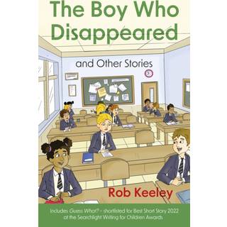 The Boy Who Disappeared and Other Stories