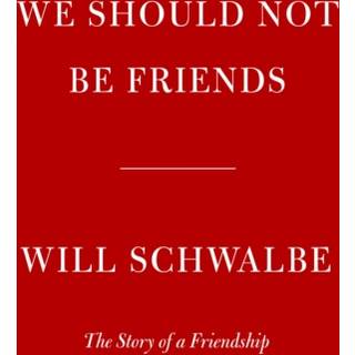 We Should Not Be Friends