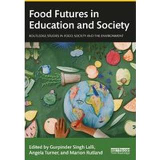 Food Futures in Education and Society