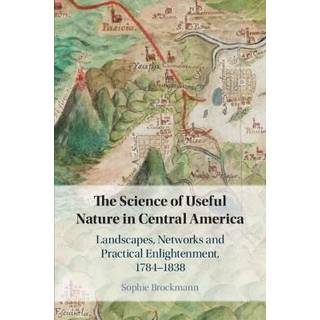 The Science of Useful Nature in Central America