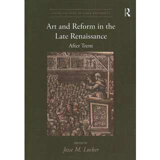 Art and Reform in the Late Renaissance