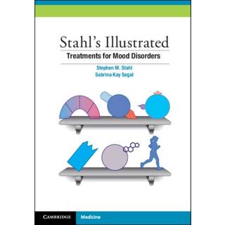 Stahl's Illustrated Treatments for Mood Disorders