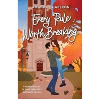 Every Rule Worth Breaking