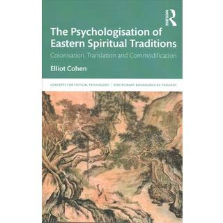 The Psychologisation of Eastern Spiritual Traditions